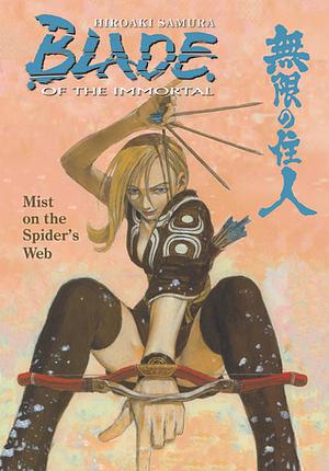 Blade of the Immortal Volume 27: Mist on the Spider's Web by Hiroaki Samura