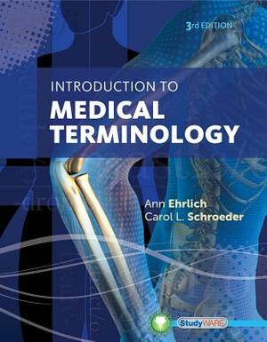 Introduction to Medical Terminology by Carol L. Schroeder, Ann Ehrlich