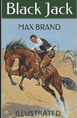 Black Jack Illustrated by Max Brand