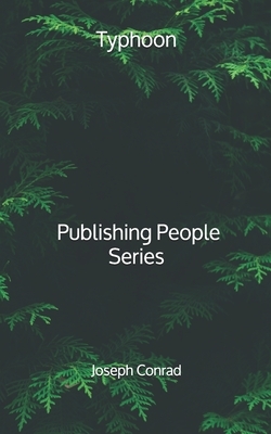 Typhoon - Publishing People Series by Joseph Conrad