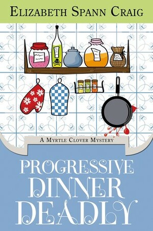 Progressive Dinner Deadly by Elizabeth Spann Craig