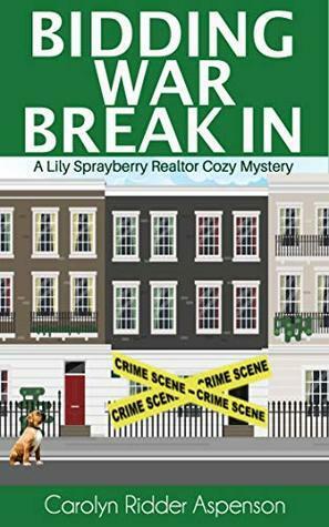 Bidding War Break In by Carolyn Ridder Aspenson