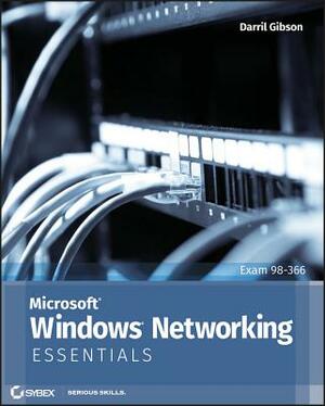 Microsoft Windows Networking Essentials by Darril Gibson