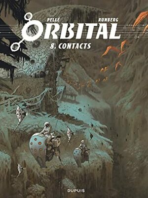 Orbital, Tome 8: Contacts by Sylvain Runberg, Serge Pellé