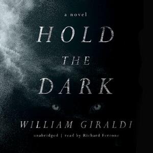 Hold the Dark by William Giraldi