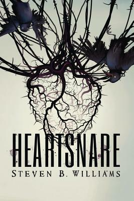 Heartsnare by Steven B. Williams