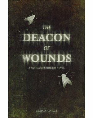 Deacon of Wounds by David Annandale