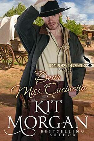 Dear Miss Cucinotta by Kit Morgan