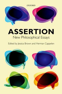 Assertion: New Philosophical Essays by 