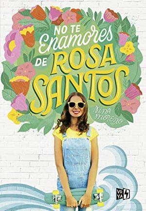 No Te Enamores de Rosa Santos by Nina Moreno