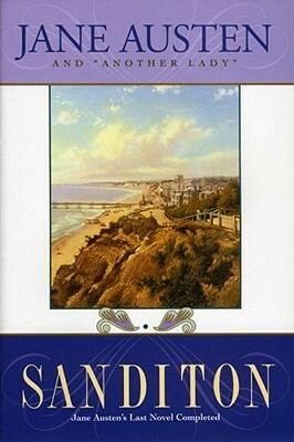 Sanditon (roman achevé par une autre dame) by Another Lady, Anne Telscombe, Jane Austen, Marie Dobbs