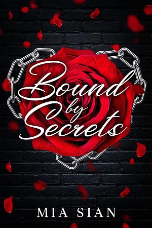 Bound By Secrets by Mia Sian