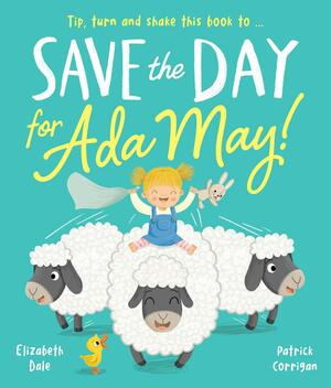 Save the Day for Ada May by Elizabeth Dale