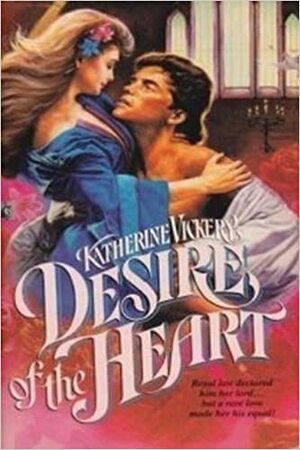 Desire Of The Heart by Katherine Vickery