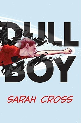 Dull Boy by Sarah Cross