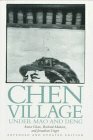 Chen Village under Mao and Deng, Expanded and Updated edition by Anita Chan, Richard Madsen