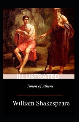 Timon of Athens Illustrated by William Shakespeare