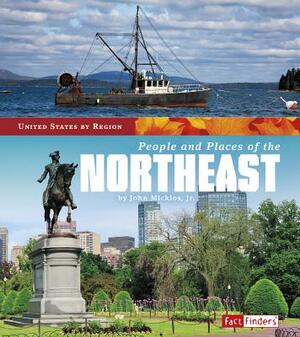 People and Places of the Northeast by John Micklos Jr