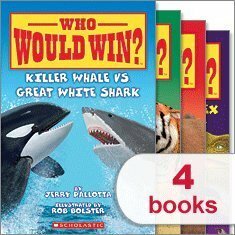 Who Would Win? Pack (4 Books) (Polar Bear Vs. Grizzly Bear; Killer Whale Vs. Great White Shark; Lion Vs. Tiger; Tyrannosaurus Rex Vs. Velociraptor) by Rob Bolster, Jerry Pallotta