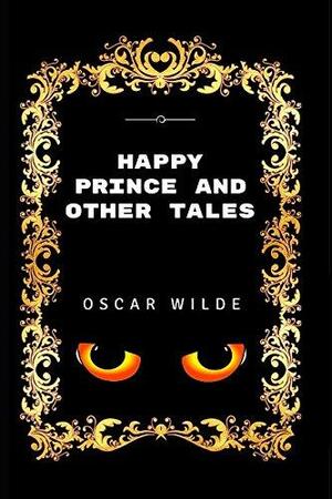 Happy Prince And Other Tales by Oscar Wilde