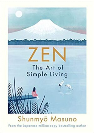 Zen: a arte de viver com simplicidade by Shunmyō Masuno