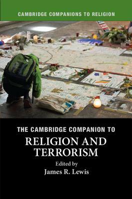 The Cambridge Companion to Religion and Terrorism by 