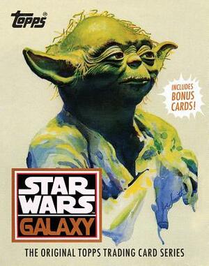 Star Wars Galaxy: The Original Topps Trading Card Series by Lucasfilm Ltd, Gary Gerani, The Topps Company