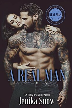 A Real Man: Limited Edition by Jenika Snow