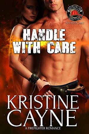 Handle with Care by Kristine Cayne