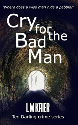 Cry for the Bad Man by L.M. Krier