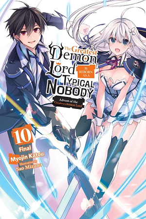 The Greatest Demon Lord Is Reborn as a Typical Nobody, Vol. 10 by Myojin Katou