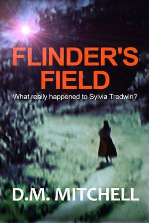 Flinder's Field by D.M. Mitchell