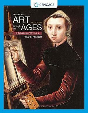 Gardner's Art Through the Ages, Enhanced Edition: A Global History by Fred S. Kleiner