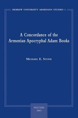 A Concordance of the Armenian Apocryphal Adam Books by Me Stone