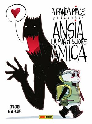 A panda piace presenta: Ansia, la mia migliore amica by Giacomo Keison Bevilacqua