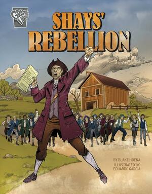 Shays' Rebellion by Blake Hoena