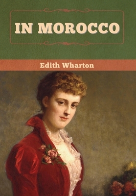 In Morocco by Edith Wharton