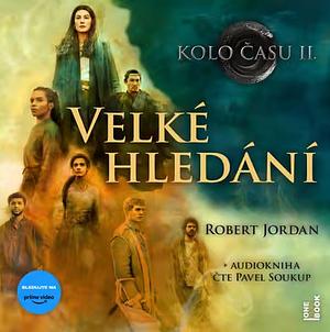 Velké hledání by Robert Jordan