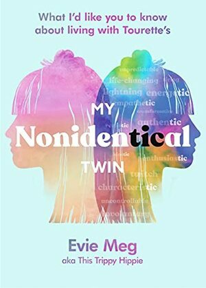 My Nonidentical Twin: What I'd like you to know about living with Tourette's by Evie Meg - This Trippy Hippie