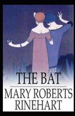 The Bat Illustrated by Mary Roberts Rinehart