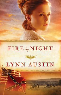 Fire by Night by Lynn Austin
