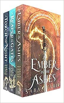 An Ember in the Ashes / A Torch Against the Night / A Reaper at the Gates by Sabaa Tahir