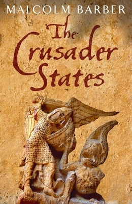 The Crusader States by Malcolm Barber