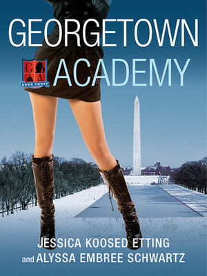 Georgetown Academy: Book Three by Jessica Koosed Etting, Alyssa Embree Schwartz