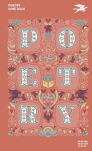 Poetry Magazine June 2024 by Erika L. Sánchez, Sally Keith, Kwame Dawes