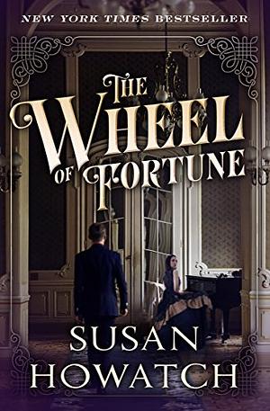 The Wheel of Fortune by Susan Howatch