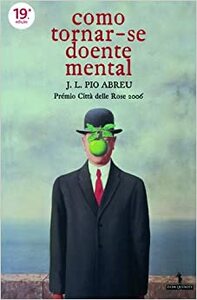 Como Tornar-se Doente Mental by J.L. Pio Abreu