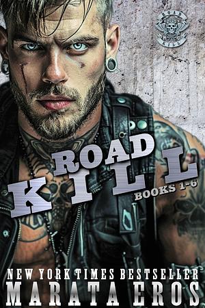 Road Kill MC Series 1-6 by Marata Eros