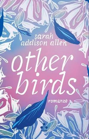 Other Birds by Sarah Addison Allen