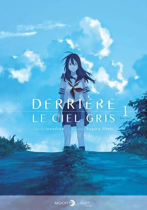 Derrière le ciel gris T01 by loundraw, Sugaru Miaki